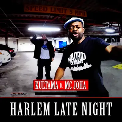 Harlem Late Night (feat. MC Joha) - Single - Kultama Harlem Late Night (feat. MC Joha) - Single - Kultama