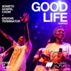 Good Life (Remixes)