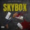 SkyBox (feat. Very Jealous & Lil Chopper) - Kidd Dee lyrics