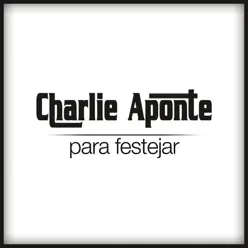 Para Festejar - Single - Charlie Aponte