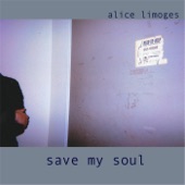 Alice Limoges - Save My Soul