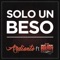 Sólo un Beso (feat. Los Rojos) - Ardiente lyrics