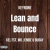 Lean and Bounce (feat. Kel Fst, Mr. Jembe & Bubay) - Single