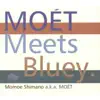 MOET Meets Bluey. album lyrics, reviews, download