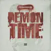 Demon Time - Single album lyrics, reviews, download