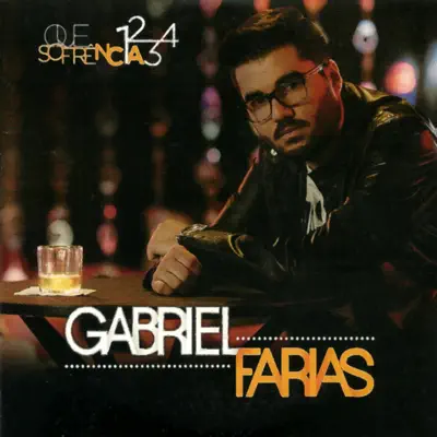 Que Sofrência - EP - Gabriel Farias