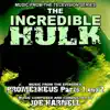 The Incredible Hulk: Prometheus Pts. 1 & 2 (Music From the Television Series) album lyrics, reviews, download