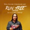 Run Free (Tonight) [feat. Jamie LeRose] - Will Rayne Strongheart lyrics