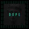Dope - Single album lyrics, reviews, download