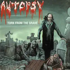 Torn from the Grave - Autopsy