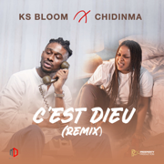 C'est DIEU (Remix) - Ks Bloom & Chidinma