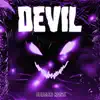 DEVIL (feat. Callon B, Peace K!ng, Sivade & GODZtheDon) - Single album lyrics, reviews, download
