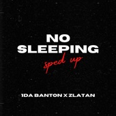 No Sleeping (Sped Up) [feat. Zlatan] artwork