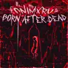 BORN AFTER DEAD - EP album lyrics, reviews, download