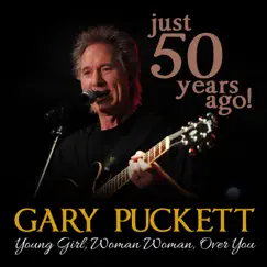 50 Years Ago!: Young Girl / Woman Woman / Over You (Live) - Single by Gary Puckett album reviews, ratings, credits