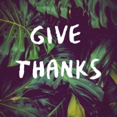 Give Thanks artwork