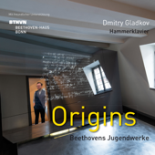 Origins - Beethovens Jugendwerke - Dmitry Gladkov