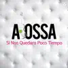 Si Nos Quedara Poco Tiempo - Single album lyrics, reviews, download