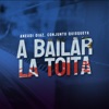 A Bailar La Toita