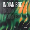 Indian Bro - Single