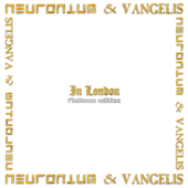 In London (Platinum edition 2022) - Vangelis & Neuronium