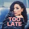 Too Late - Single