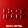 Hot In It (Tiësto’s Hotter Mix) - Single album lyrics, reviews, download