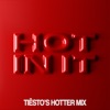 Hot In It (Tiësto’s Hotter Mix) - Single