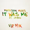 It Was Me (feat. Jaren) [VIP Mix] - Single album lyrics, reviews, download