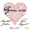 You Are (Radio Edit) [feat. Chris August] - Single album lyrics, reviews, download