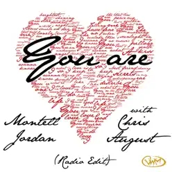 You Are (Radio Edit) [feat. Chris August] - Single - Montell Jordan