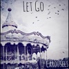 Let Go - Single