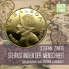 Sternstunden der Menschheit: 14 historische Miniaturen - Stefan Zweig