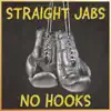 Straight Jabs, No Hooks - Single (feat. Demetrius Capone, MC Skolar & C. Ray) - Single album lyrics, reviews, download