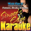 Wait For U (Wait For You) [Originally Performed By Future, Drake & Tems] [Karaoke Version] - Single