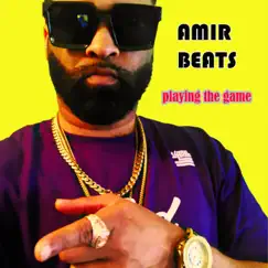 Playing the Game - EP by Amir Beats album reviews, ratings, credits