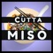 Miso (feat. Chris Crack) - CUTTA lyrics