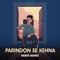 Parindon Se Kehna - Babar Mangi lyrics