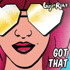 Got That (Just Dance 2018 Original Creations & Covers) - Single by Just Dance: Original Recordings & Gigi Rowe album reviews, ratings, credits