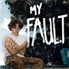 My Fault - Single