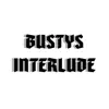 Bustys Interlude - Single album lyrics, reviews, download