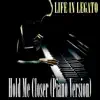 Hold Me Closer (Piano Version) - Single album lyrics, reviews, download