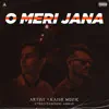 O Meri Jana - Single album lyrics, reviews, download