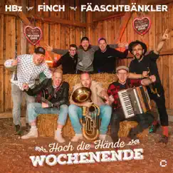 Hoch die Hände Wochenende - Single by HBz, FiNCH & Fäaschtbänkler album reviews, ratings, credits