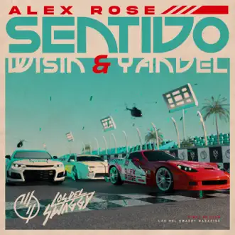 Sentido - Single by Alex Rose & Wisin & Yandel album reviews, ratings, credits