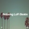 Lofi Chill - Lo-Fi Beats, Lofi Hip-Hop Beats & Lofi Sleep Chill & Study lyrics