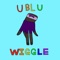 Wiggle - Ublu lyrics