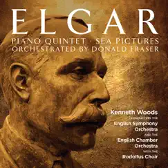 Elgar: Piano Quintet - Sea Pictures by English Symphony Orchestra, English Chamber Orchestra, Rodolfus Choir & Kenneth Woods album reviews, ratings, credits