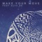 Make Your Move (feat. Alys Be) - Leon Switch & Markee Ledge lyrics