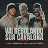 Stream & download Vai Rebolando Sua Cavalona (feat. Dj Isaac 22) - Single